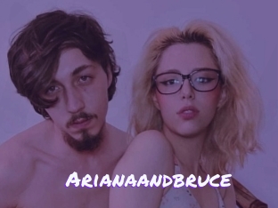 Arianaandbruce