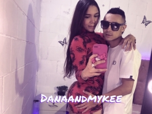 Danaandmykee