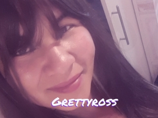 Grettyross