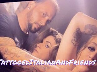 HungTattooedItalianAndFriends