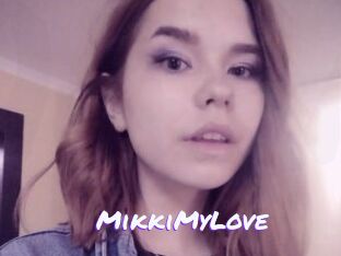 MikkiMyLove