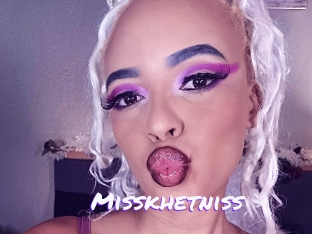 Misskhetniss